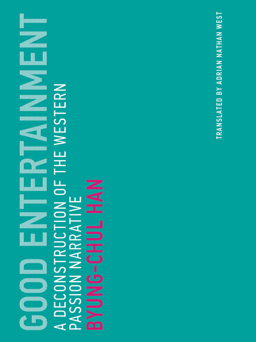 Title details for Good Entertainment by Byung-Chul Han - Available